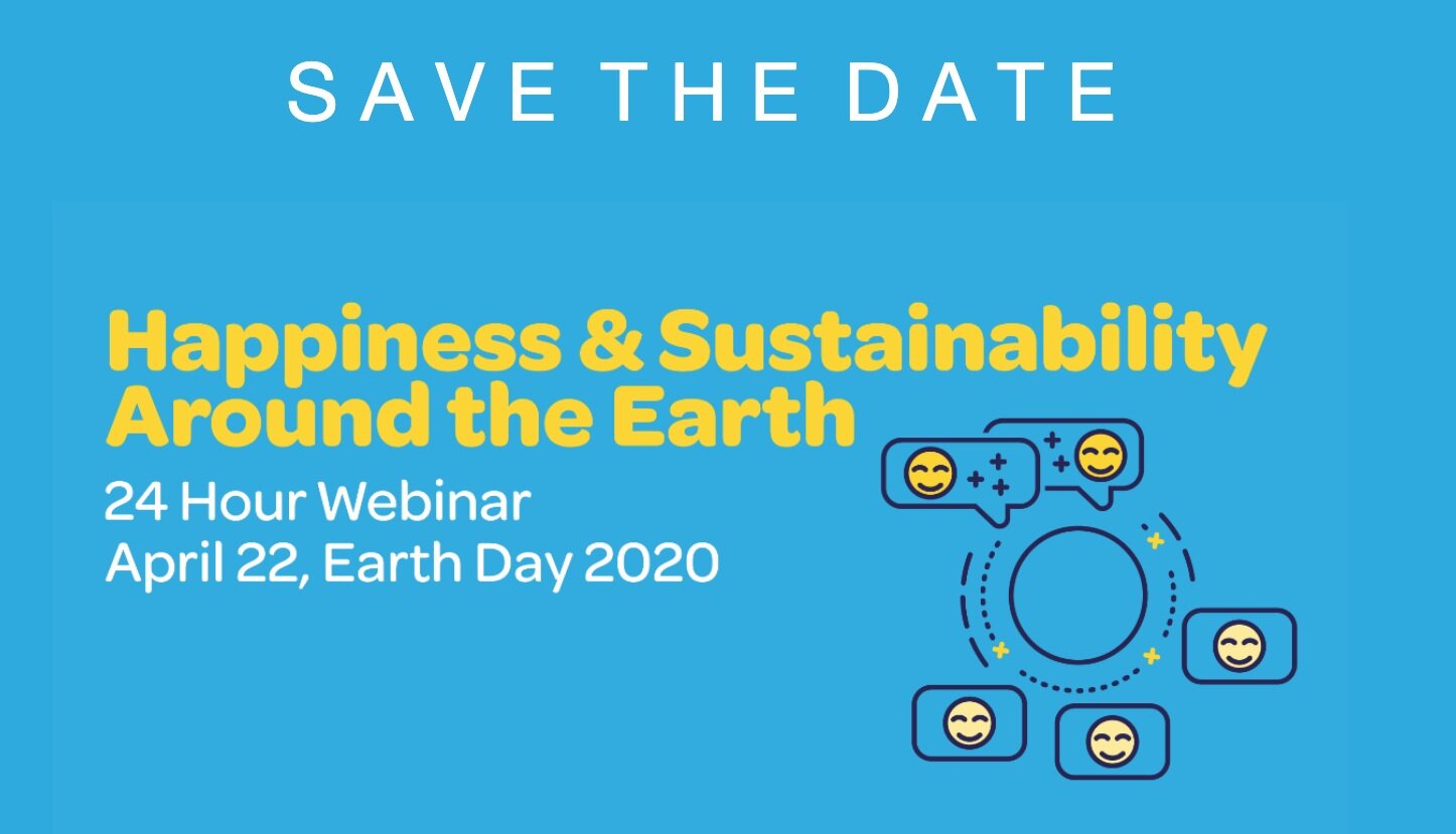 Happiness & Sustainability Around the Earth - 24 Hour Webinar